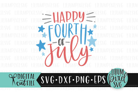 Happy Fourth of July with Stars - Fourth of July SVG SVG Lilium Pixel SVG 