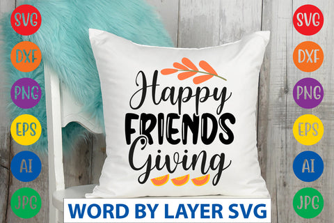 Happy Friends Giving SVG CUT FILE SVG Rafiqul20606 