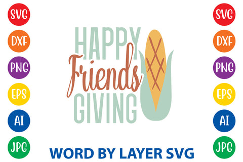 Happy Friends Giving, Thanksgiving SVG SVG Rafiqul20606 