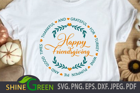Happy Friendsgiving SVG, Fall, Friends Thanksgiving SVG Shine Green Art 