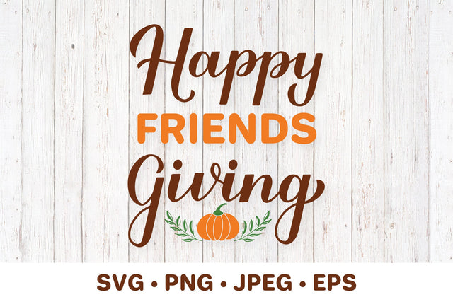 Happy Friendsgiving SVG. Funny Thanksgiving quote SVG LaBelezoka 