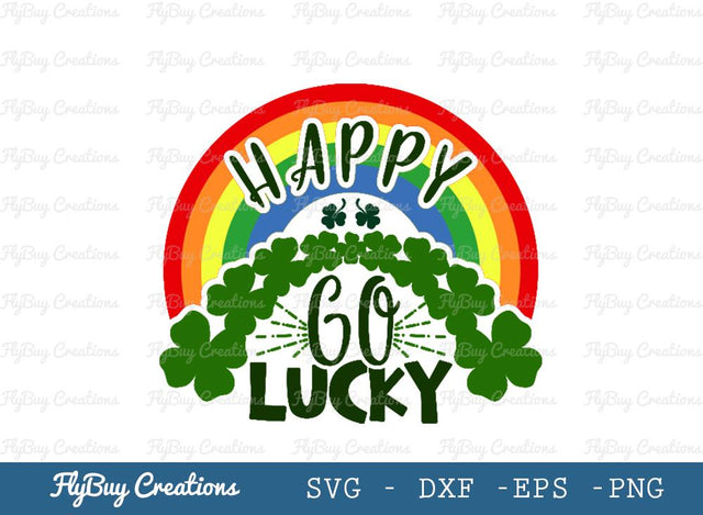Happy Go Lucky | Lucky | Rainbow | Happy St Patrick’s Day | Shamrock | Saint Patricks Day | Clover Leaf | Leaf | Lucky Clover | St Patricks Day | T-shirt Design | Funny Quotes | Typography Design SVG ETC Craft 
