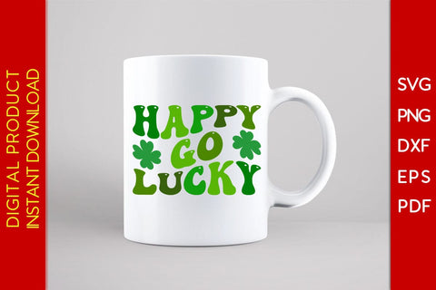 Happy Go Lucky St Patrick's Day SVG PNG PDF Cut File SVG Creativedesigntee 