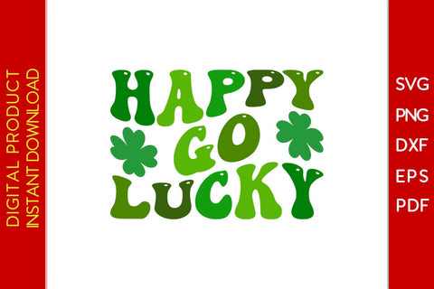 Happy Go Lucky St Patrick's Day SVG PNG PDF Cut File SVG Creativedesigntee 