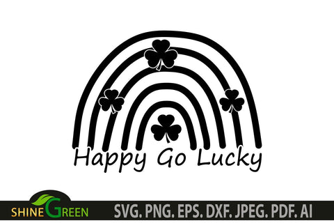 Happy Go Lucky SVG - St Patricks Day SVG with Rainbow SVG Shine Green Art 