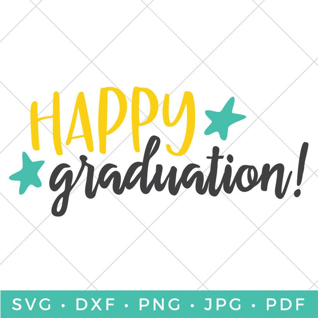 Happy Graduation SVG Hey Let's Make Stuff 