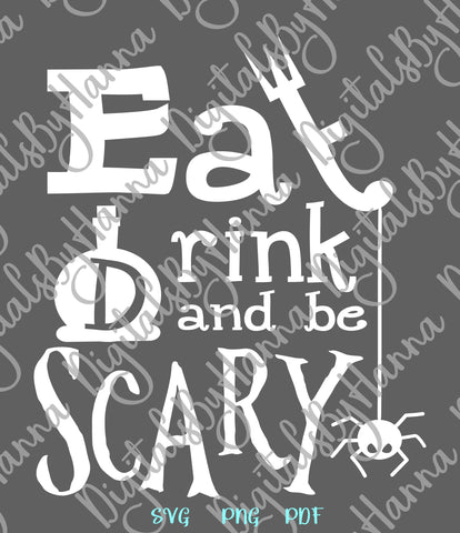 Happy Halloween Eat Drink and Be scary Print & Cut SVG Digitals by Hanna 