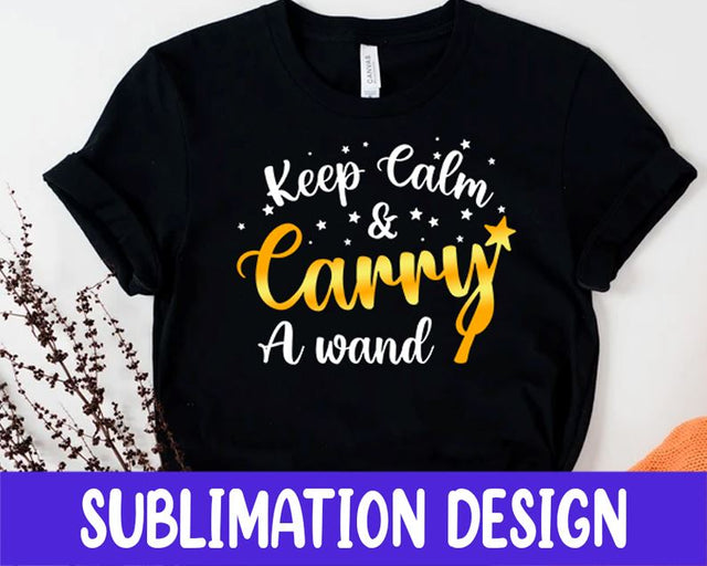 Happy Halloween Keep Calm and Carry a Wand PNG Digital Download Sublimation iStyleDesign 