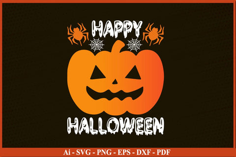 HAPPY HALLOWEEN PUMPKIN Funny Halloween SVG PNG Craft Cut File SVG SVG Print File 