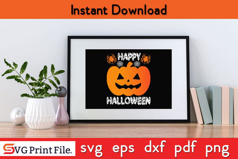 HAPPY HALLOWEEN PUMPKIN Funny Halloween SVG PNG Craft Cut File SVG SVG Print File 