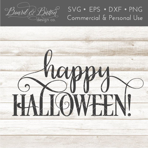 Happy Halloween SVG File SVG Board & Batten Design Co 