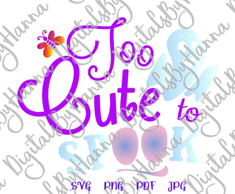 Happy Halloween Too Cute to Spook Print & Cut SVG Digitals by Hanna 