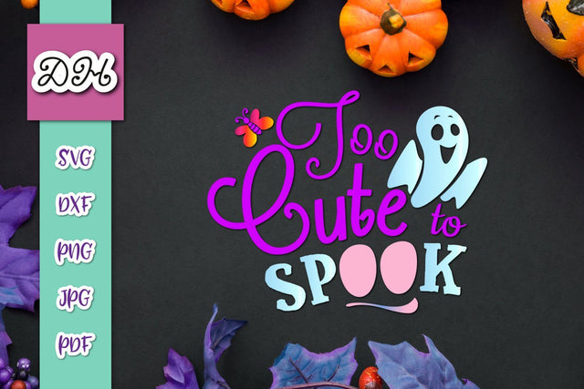Happy Halloween Too Cute to Spook Print & Cut SVG Digitals by Hanna 