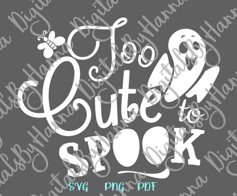 Happy Halloween Too Cute to Spook Print & Cut SVG Digitals by Hanna 