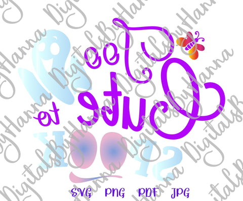 Happy Halloween Too Cute to Spook Print & Cut SVG Digitals by Hanna 