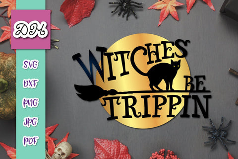 Happy Halloween Witches be Trippin Print & Cut SVG Digitals by Hanna 