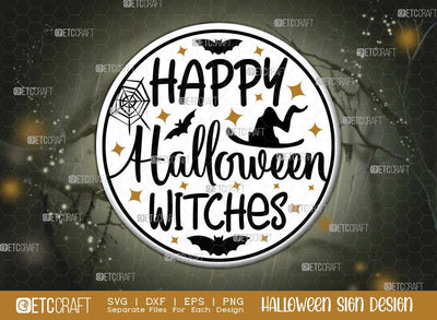 Happy Halloween Witches Sign SVG Cut File | Welcome Sign | Halloween Door Hanger Svg | Round Wood Sign Svg | Halloween Decor Svg | Farmhouse Sign Svg | Halloween Sign Svg | Halloween Wood Sign Design SVG ETC Craft 