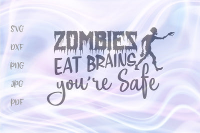 Happy Halloween Zombies eat Brains You are Safe SVG, PNG, DXF, PDF, JPG SVG Digitals by Hanna 