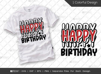 Happy Happy Happy Birthday SVG Cut File | Birthday Girl Svg | Birthday Boy Svg | Birthday Queen Svg | Birthday Squad Svg | Birthday Svg | Funny Birthday Quote SVG ETC Craft 