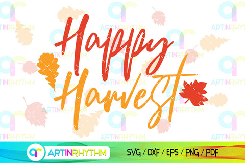 Happy Harvest, Happy Thanksgiving Day svg SVG Artinrhythm shop 