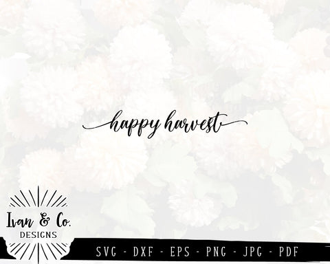 Happy Harvest SVG Files | Thanksgiving SVG | Fall SVG | Autumn SVG | Commercial Use | Cricut | Silhouette | Cut Files (837637504) SVG Ivan & Co. Designs 