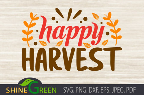 Happy Harvest SVG, PNG, DXF SVG Shine Green Art 