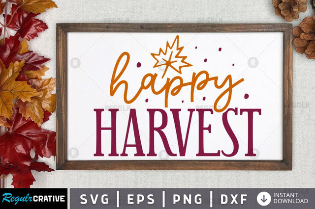 Happy harvest SVG SVG Regulrcrative 
