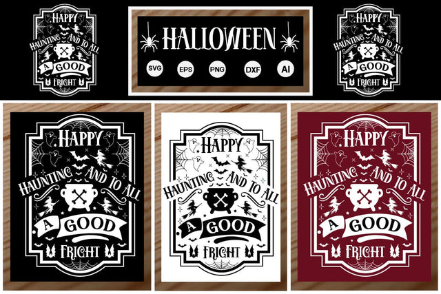 Happy Haunting And To All A Good Fright Porch Sign SVG SVGs,Quotes and Sayings,Food & Drink,On Sale, Print & Cut SVG DesignPlante 503 