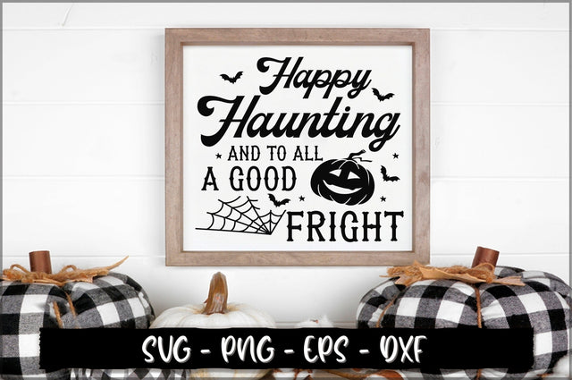 Happy haunting and to all a good fright Sign SVG SVG Shetara Begum 
