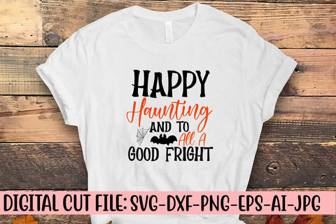 Happy Haunting And To All A Good Fright SVG Design SVG Syaman 