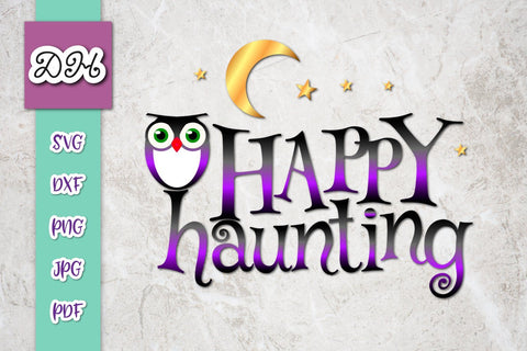 Happy Haunting Halloween Owl Print and Cut SVG Digitals by Hanna 