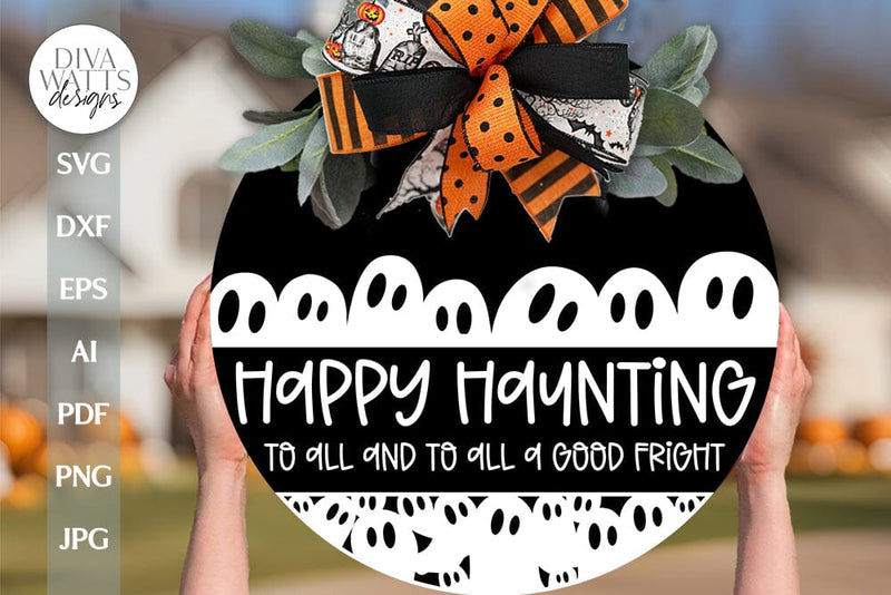 Happy Haunting SVG Halloween Door Hanger SVG Ghost Welcome SVG Halloween Ghost svg Welcome Sign For Door Hanger Halloween Welcome svg File SVG Diva Watts Designs 