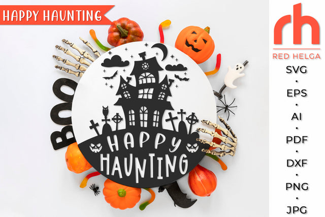 Happy Haunting SVG - Halloween Sign Cut File SVG RedHelgaArt 