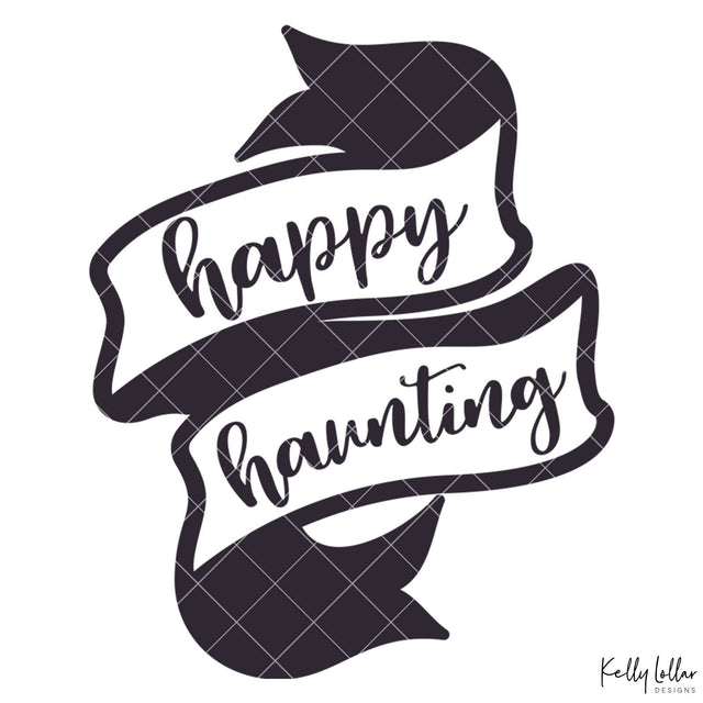 Happy Haunting SVG Kelly Lollar Designs 