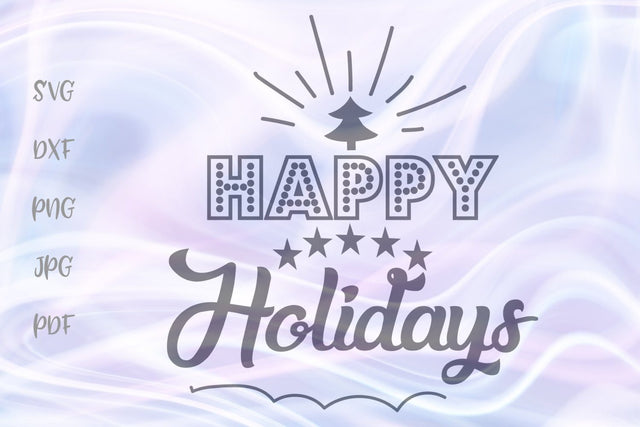 Happy Holidays 2 SVG, PNG, DXF, PDF, JPG SVG Digitals by Hanna 