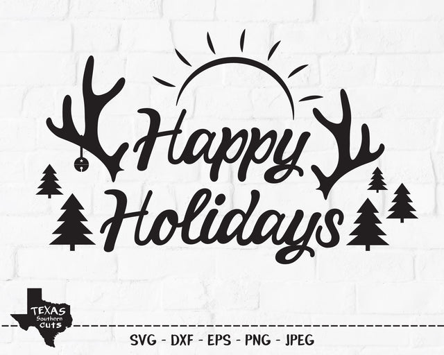 Happy Holidays | Christmas SVG SVG Texas Southern Cuts 