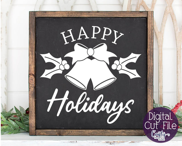 Happy Holidays Sign Svg - Christmas Cut File SVG Crafty Mama Studios 