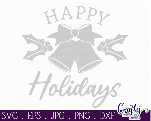 Happy Holidays Sign Svg - Christmas Cut File SVG Crafty Mama Studios 