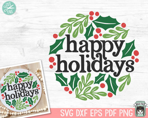 Happy Holidays Sign SVG file, Happy Holidays cut file, Christmas Decor svg, Laurel leaves, Round Sign, hand lettered christmas svg file SVG Wild Pilot 