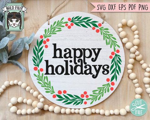 Happy Holidays Sign SVG, Happy Holidays Wreath SVG, Christmas Wreath svg, Winter svg, Christmas Round Sign svg, christmas svg, Laurel leaves svg SVG Wild Pilot 