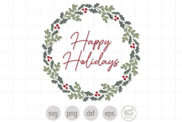 Happy Holidays SVG, Christmas Wreath svg, Happy Holidays Wreath SVG SVG Lynda M Metcalf 