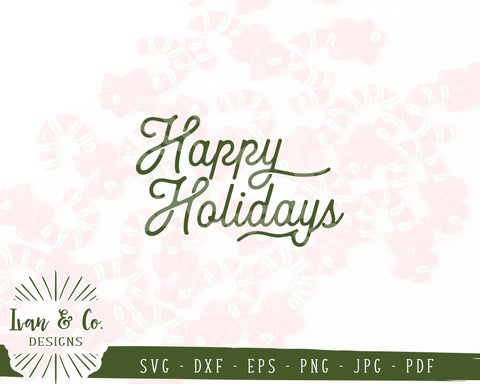 Happy Holidays SVG Files | Christmas Sign Svg | Farmhouse Sign Svg | Commercial Use | Cricut | Silhouette | Digital Cut Files | JPG DXF PNG (1330064065) SVG Ivan & Co. Designs 