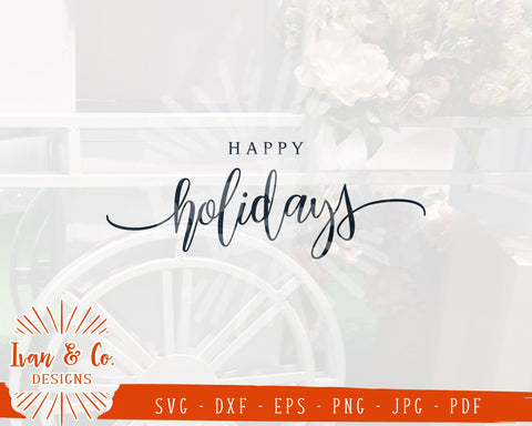 Happy Holidays SVG Files | Christmas Sign Svg | Farmhouse Svg | Commercial Use | Cricut | Silhouette | Digital Cut Files | JPG DXF PNG (1338474627) SVG Ivan & Co. Designs 