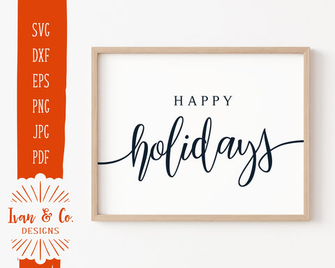 Happy Holidays SVG Files | Christmas Sign Svg | Farmhouse Svg | Commercial Use | Cricut | Silhouette | Digital Cut Files | JPG DXF PNG (1338474627) SVG Ivan & Co. Designs 