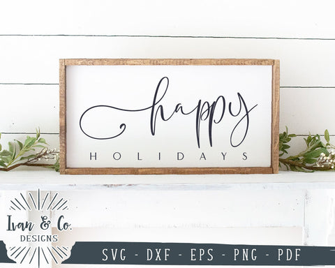 Happy Holidays SVG Files | Christmas Svg | Farmhouse Christmas Svg | Winter Svg | Holiday Svg | Commercial Use | Digital Cut Files (1106796566) SVG Ivan & Co. Designs 