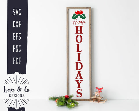 Happy Holidays SVG Files | Christmas Svg | Winter Svg | Vertical Sign Svg | Tall Christmas Svg | Commercial Use | Digital Cut Files (1267592143) SVG Ivan & Co. Designs 