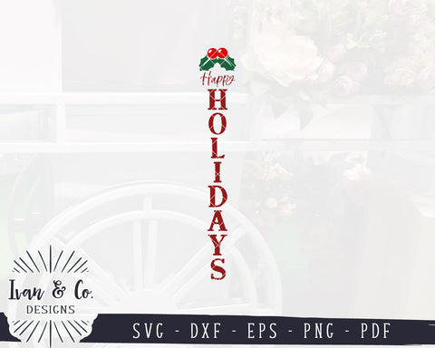 Happy Holidays SVG Files | Christmas Svg | Winter Svg | Vertical Sign Svg | Tall Christmas Svg | Commercial Use | Digital Cut Files (1267592143) SVG Ivan & Co. Designs 