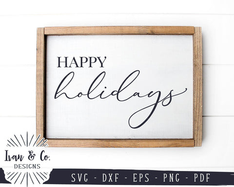 Happy Holidays SVG Files | Farmhouse Christmas | Winter | Holidays SVG (901102924) SVG Ivan & Co. Designs 