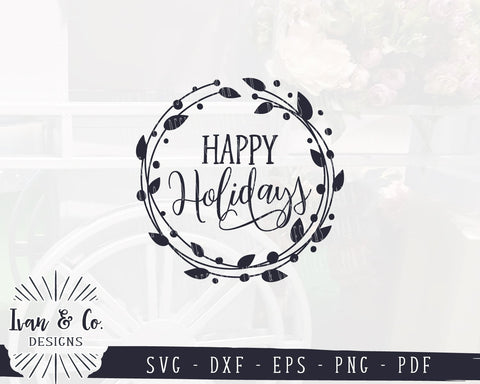 Happy Holidays SVG Files | Farmhouse Christmas | Winter | Round Sign SVG (891052186) SVG Ivan & Co. Designs 