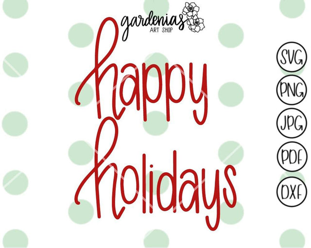 Happy Holidays SVG Gardenias Art Shop 
